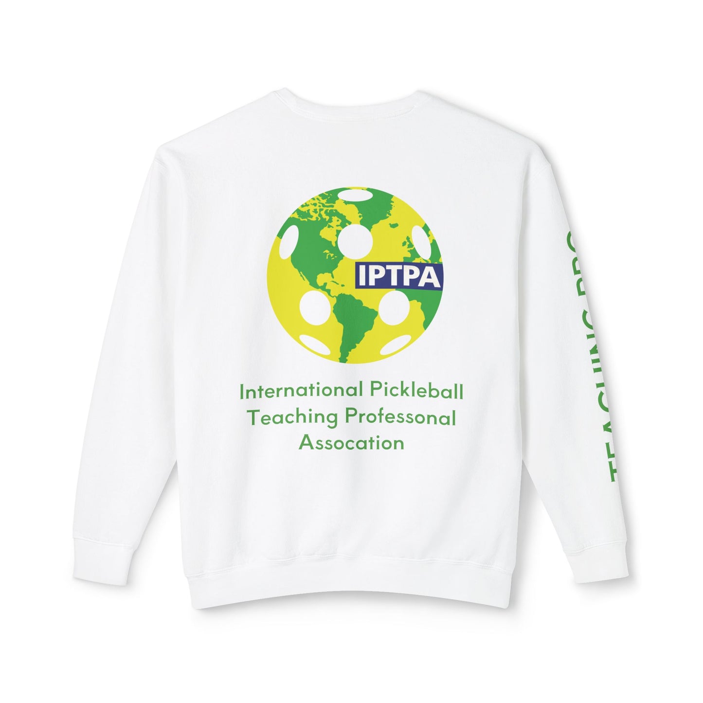 Copy of IPTPA Teaching Pro Unisex Lightweight Crewneck Sweatshirt - Customize name on sleeve