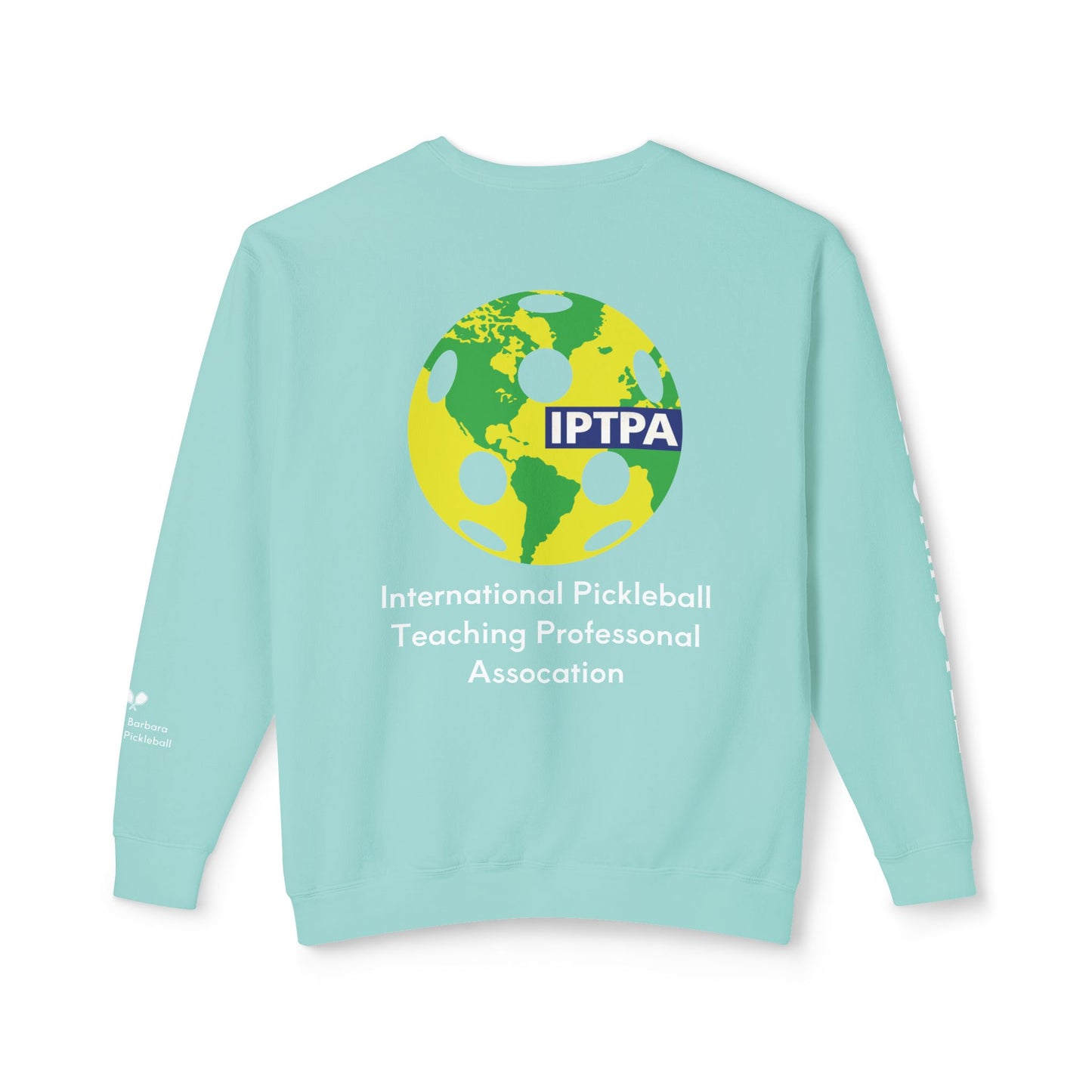 Copy of IPTPA Teaching Pro Unisex Lightweight Crewneck Sweatshirt - Customize name on sleeve