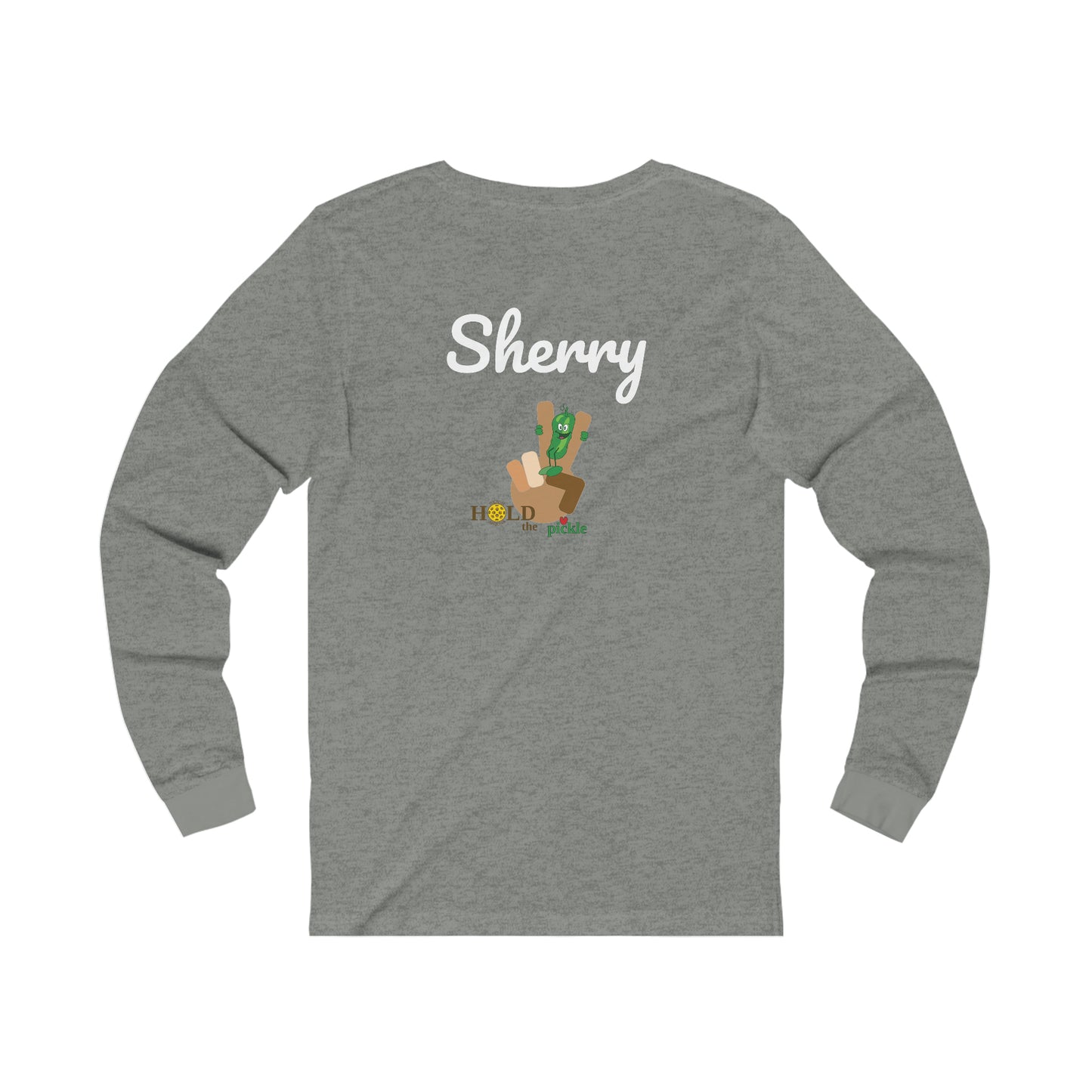 Hold the Pickle Tucson AZ - Unisex Jersey Long Sleeve Tee. Customize back