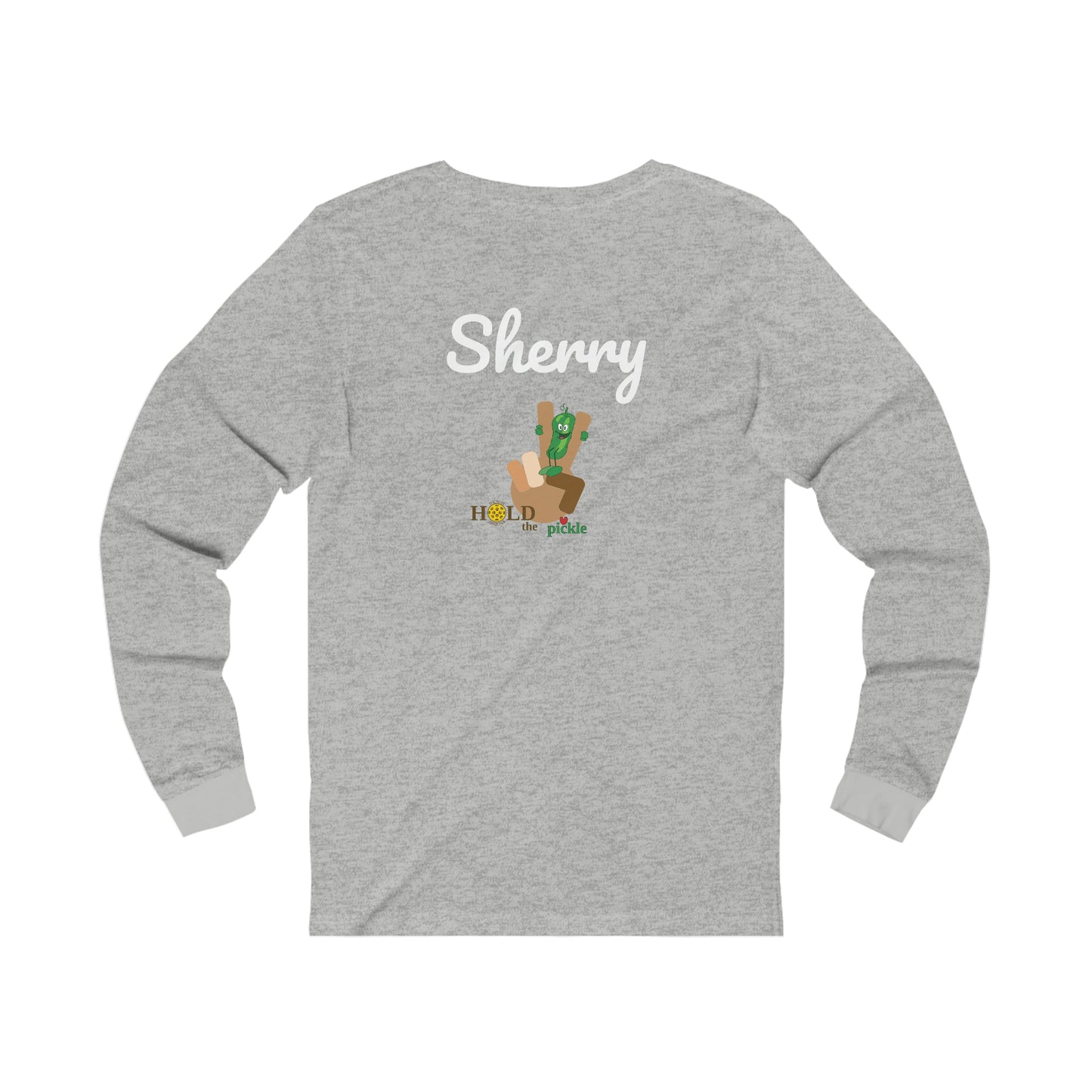Hold the Pickle Tucson AZ - Unisex Jersey Long Sleeve Tee. Customize back