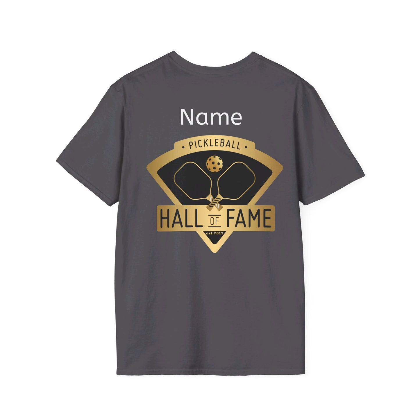 Pickleball Hall of Fame - Unisex Softstyle T-Shirt (customize back)