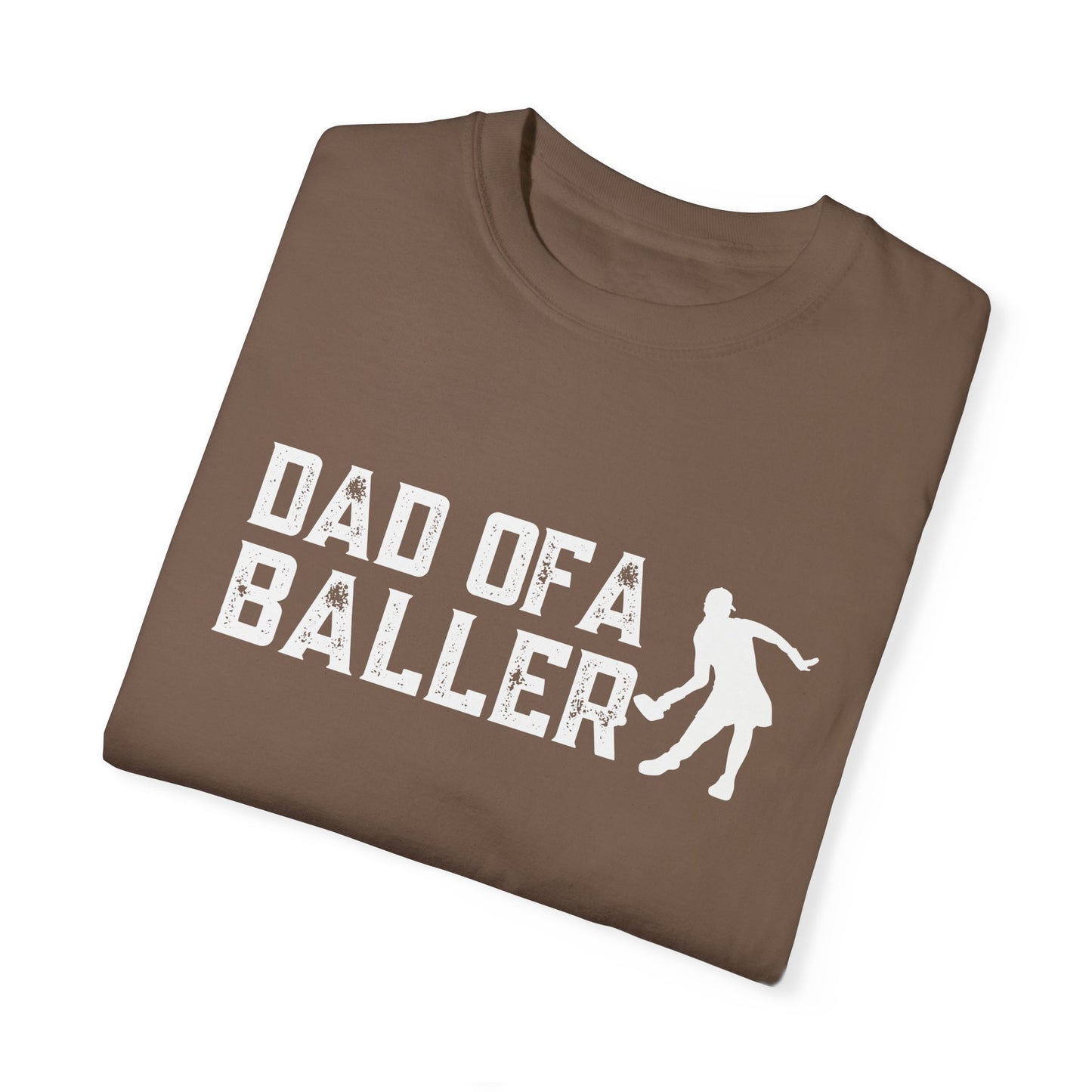 Dad of a Baller Dad Tshirts -Unisex Garment-Dyed -can customize back for free