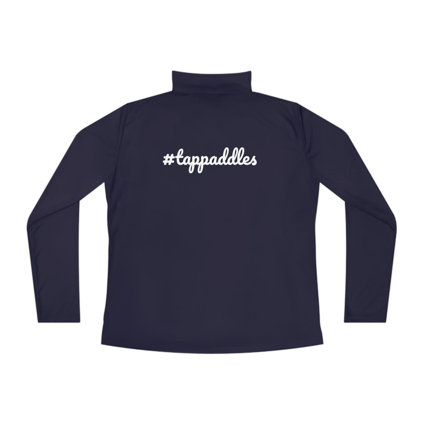 Kara’s Love, #tappaddles 1/4 Zip - moisture wicking - Ladies Quarter-Zip Pullover