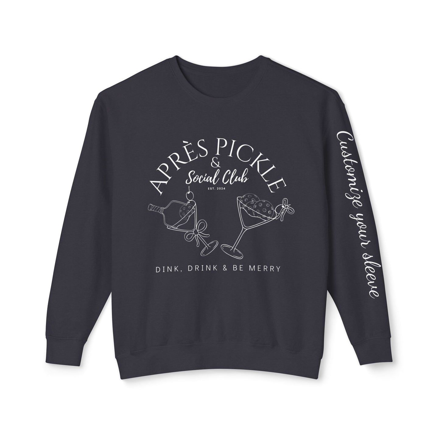 APRES Pickle & Ski - Garment Dyed light weight Lightweight Crew- customize sleeve, add in instructions on order