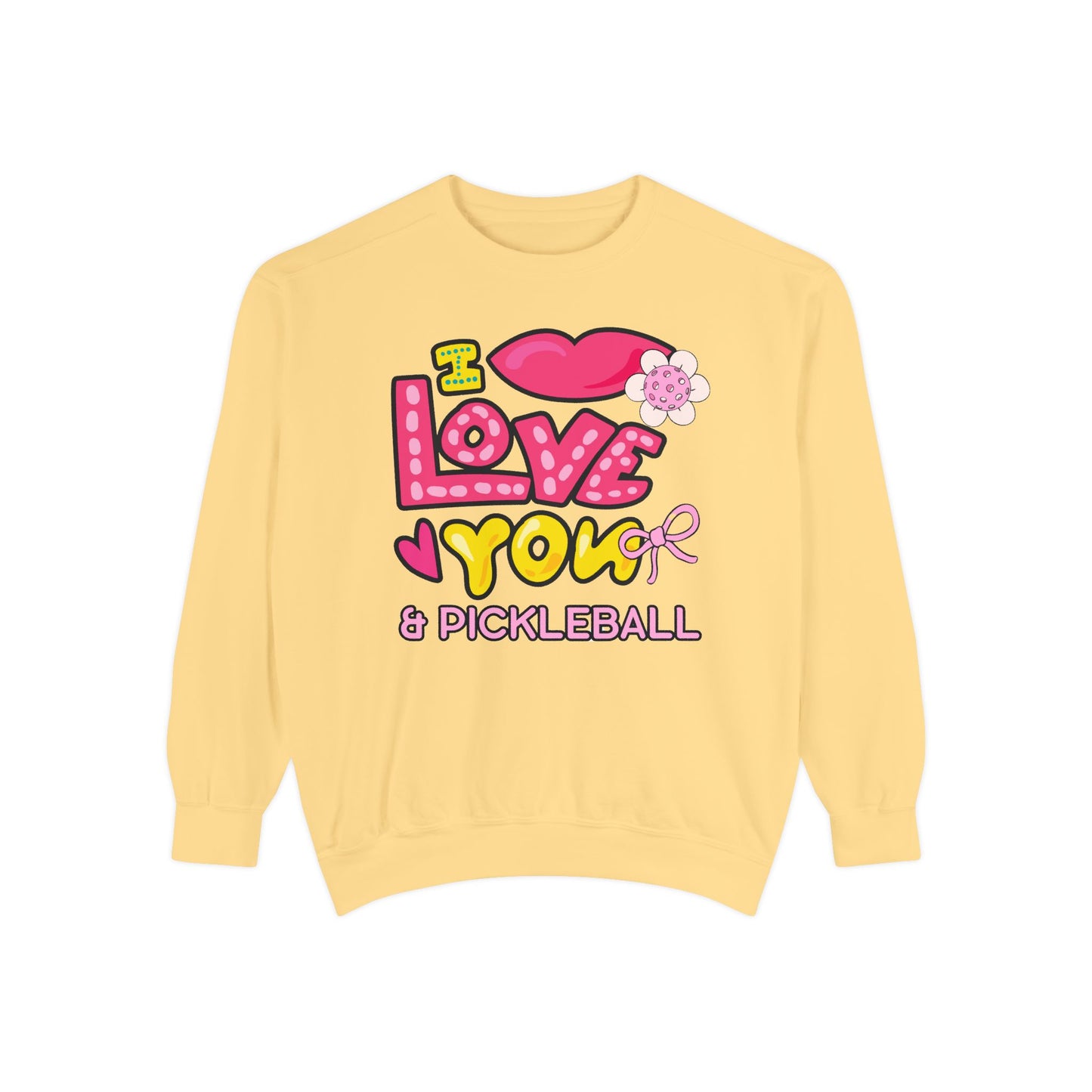 I love you & Pickleball Unisex Garment-Dyed Sweatshirt