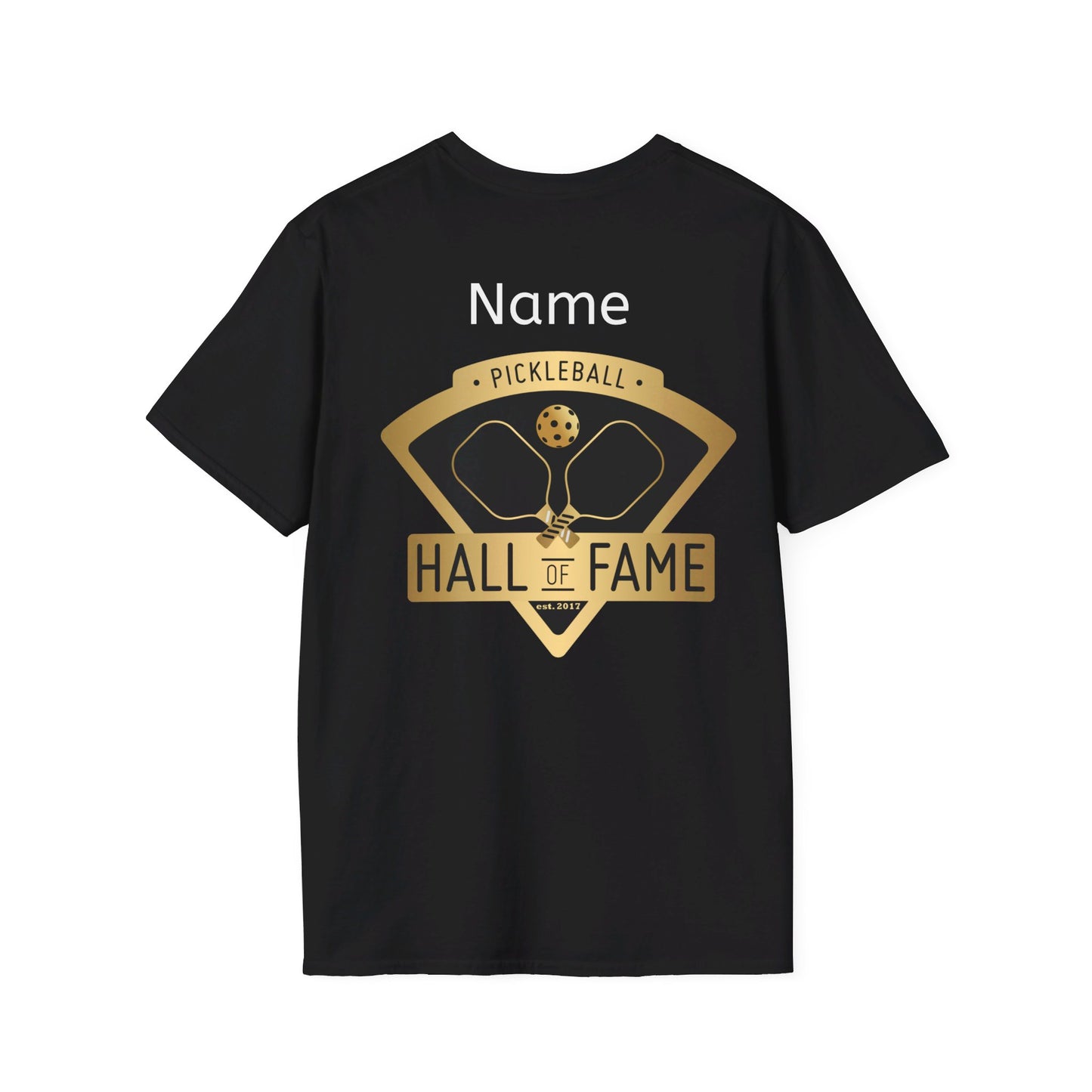 Pickleball Hall of Fame - Unisex Softstyle T-Shirt (customize back)