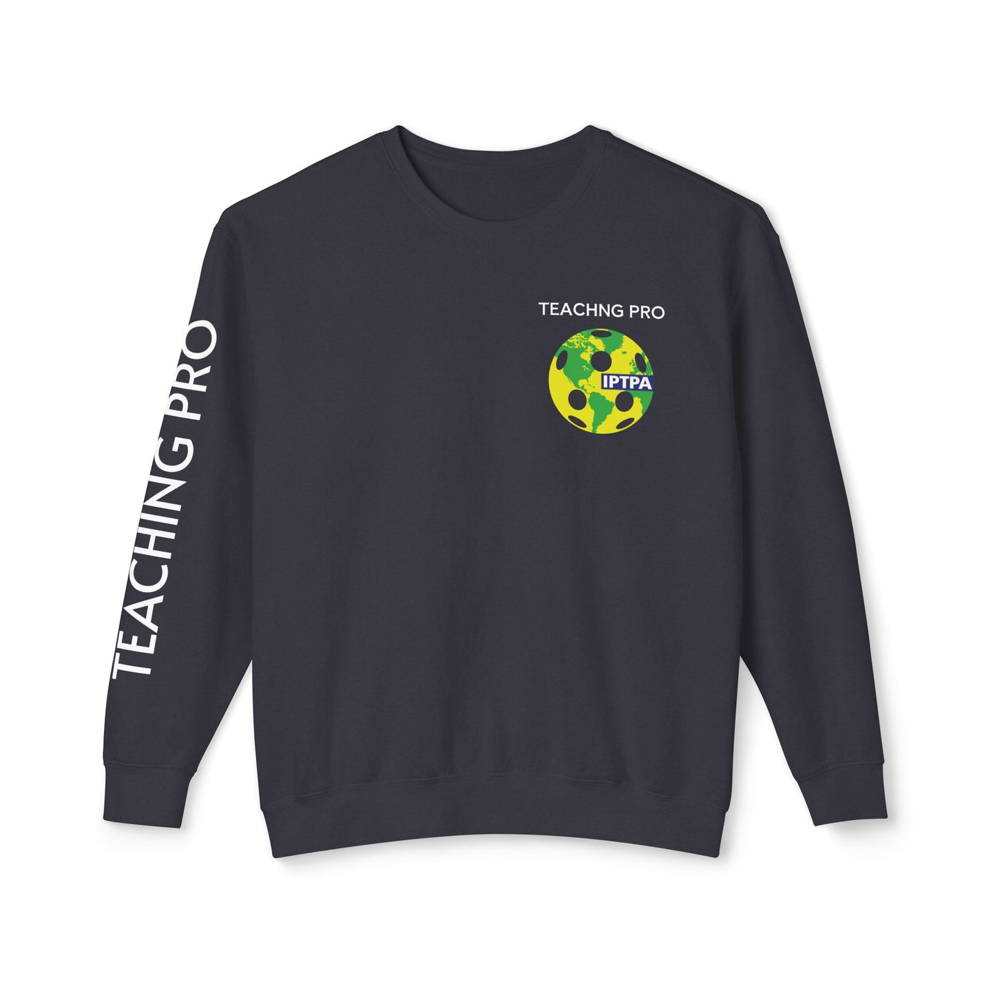 Copy of IPTPA Teaching Pro Unisex Lightweight Crewneck Sweatshirt - Customize name on sleeve