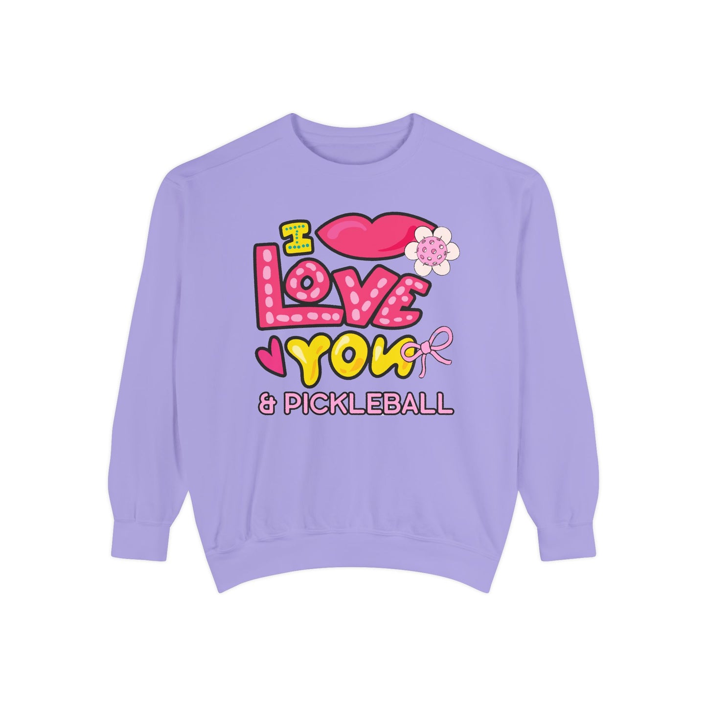 I love you & Pickleball Unisex Garment-Dyed Sweatshirt