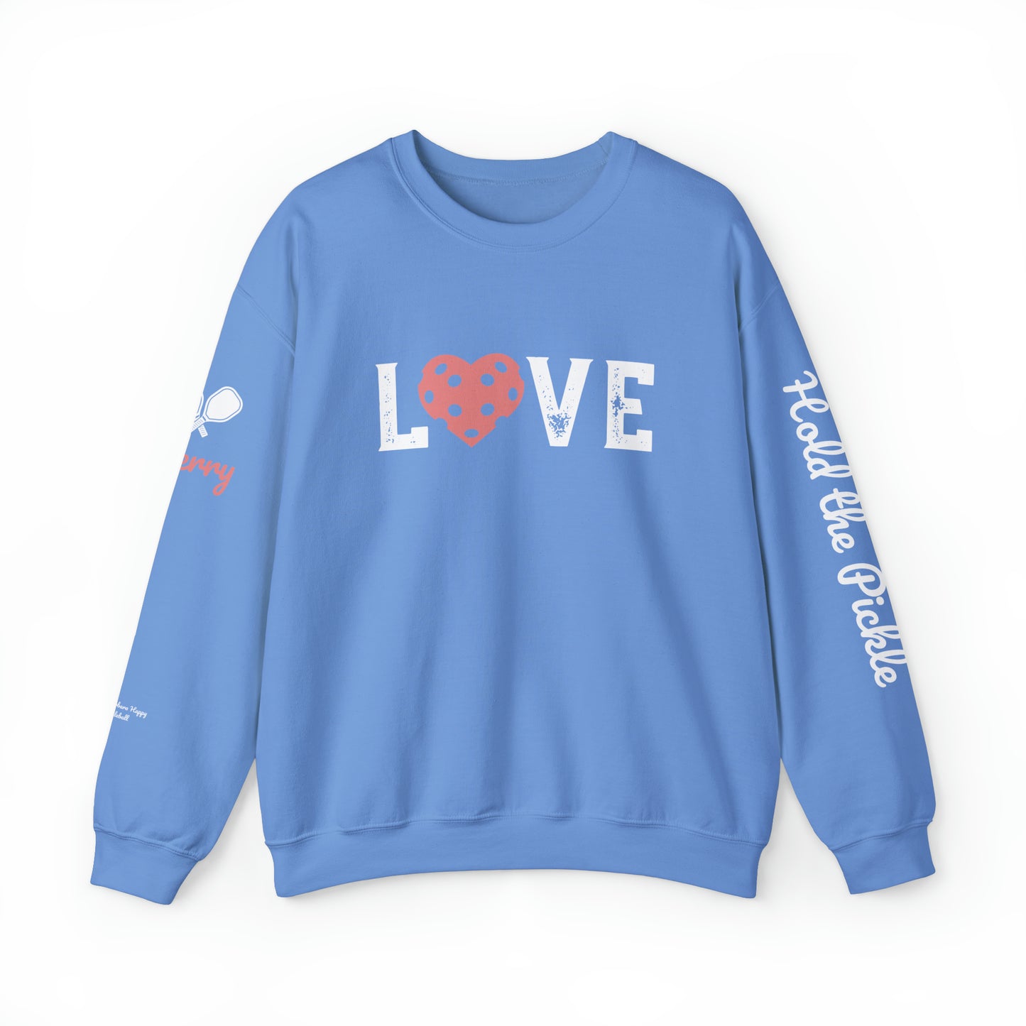 Love Crew w/ Hold the Pickle on Sleeve, customize name