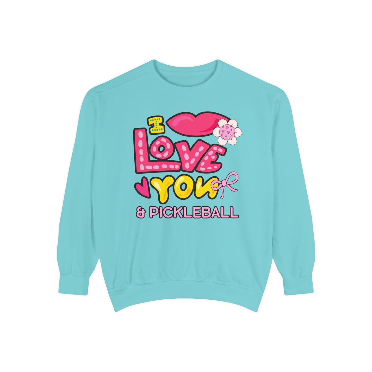 I love you & Pickleball Unisex Garment-Dyed Sweatshirt