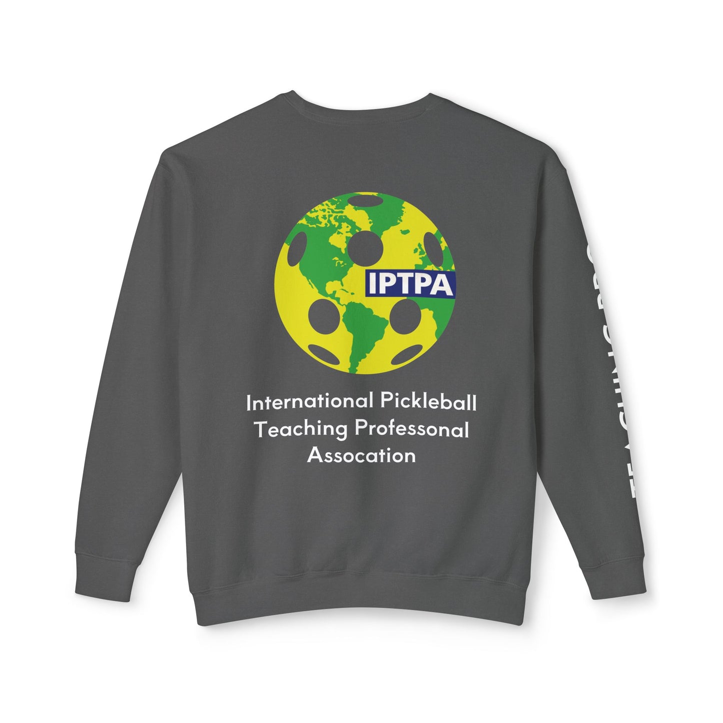 Copy of IPTPA Teaching Pro Unisex Lightweight Crewneck Sweatshirt - Customize name on sleeve