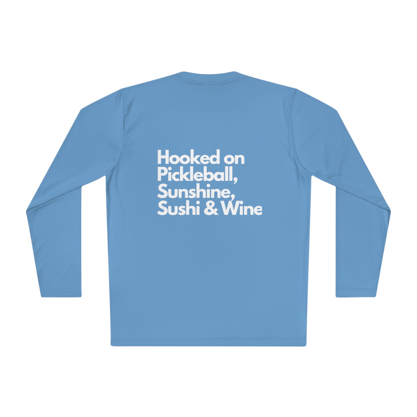 Hooked on Pickleball, Sunshine & Sushi- Unisex moisture wicking Lightweight Long Sleeve Tee spf 40