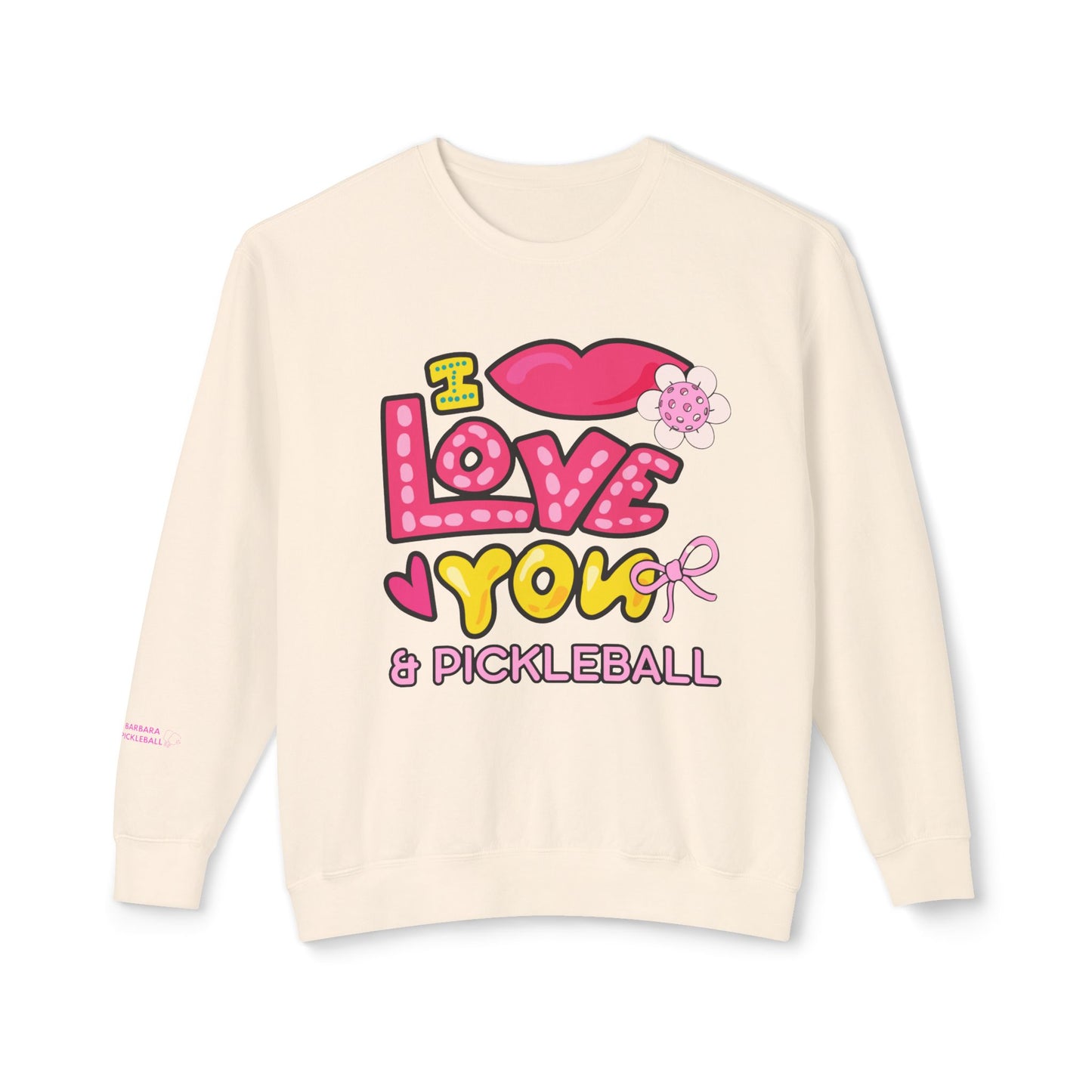 I LOVE YOU & Pickleball Unisex Garment Dyed Lightweight Crew