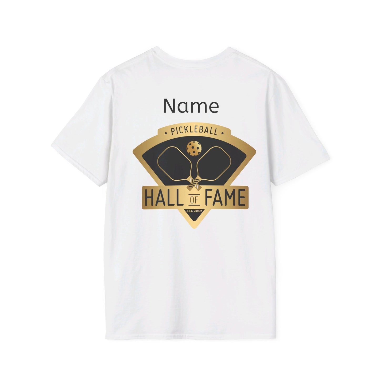 Pickleball Hall of Fame - Unisex Softstyle T-Shirt (customize back)