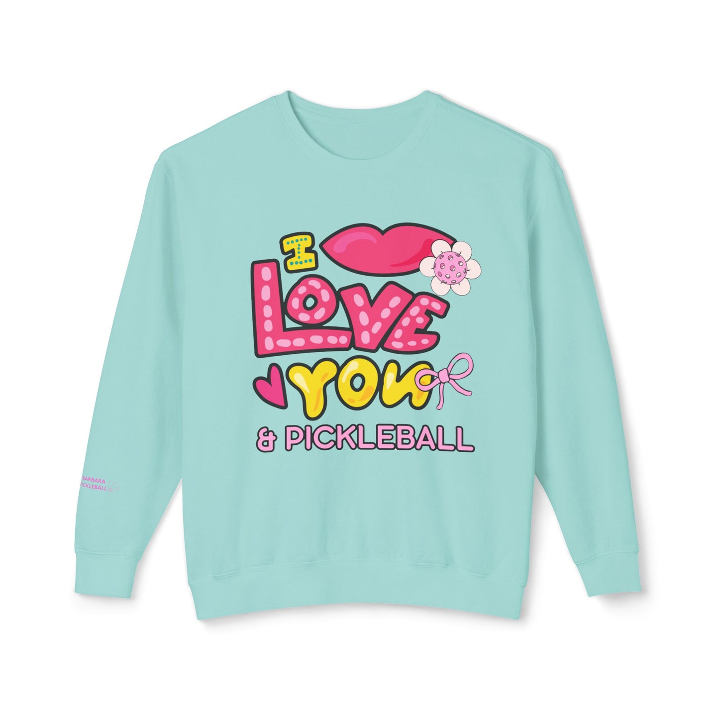 I LOVE YOU & Pickleball Unisex Garment Dyed Lightweight Crew