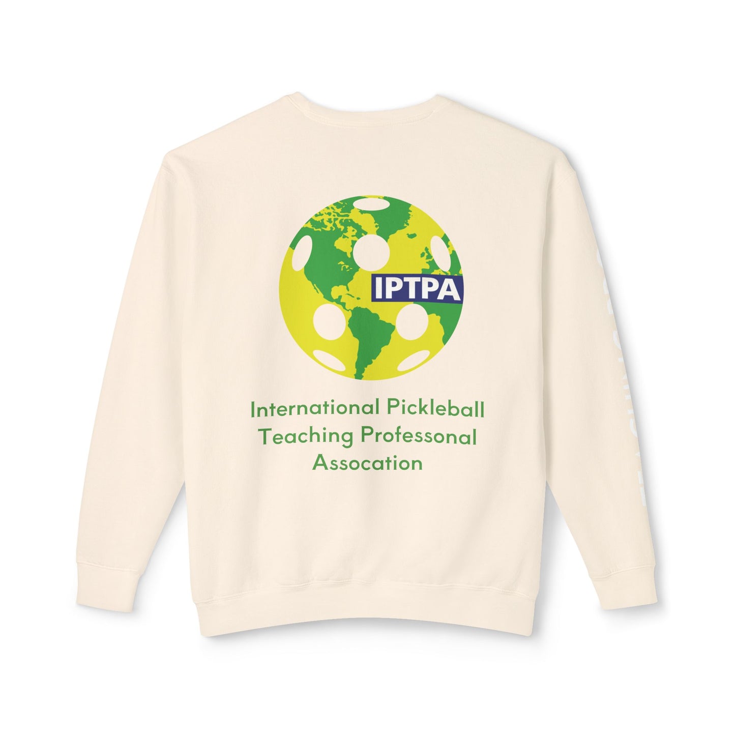 Copy of IPTPA Teaching Pro Unisex Lightweight Crewneck Sweatshirt - Customize name on sleeve