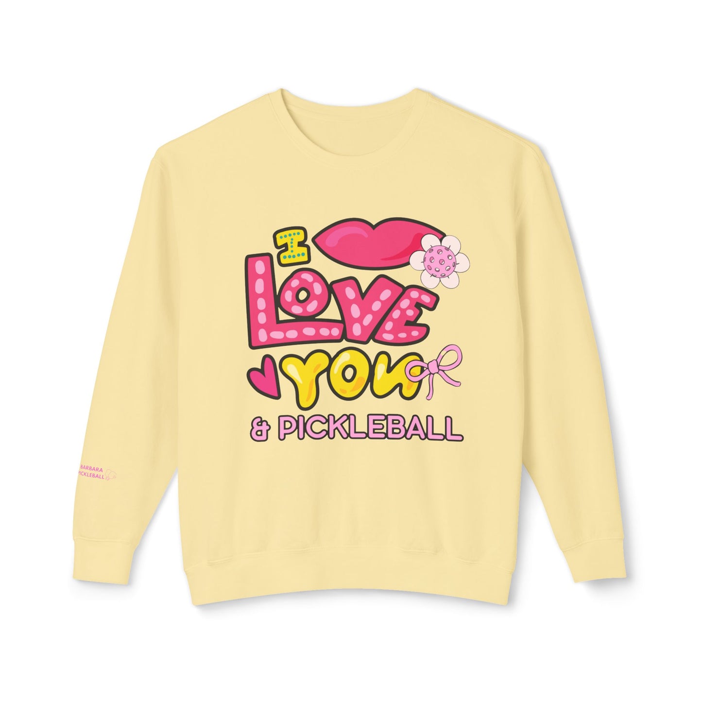 I LOVE YOU & Pickleball Unisex Garment Dyed Lightweight Crew