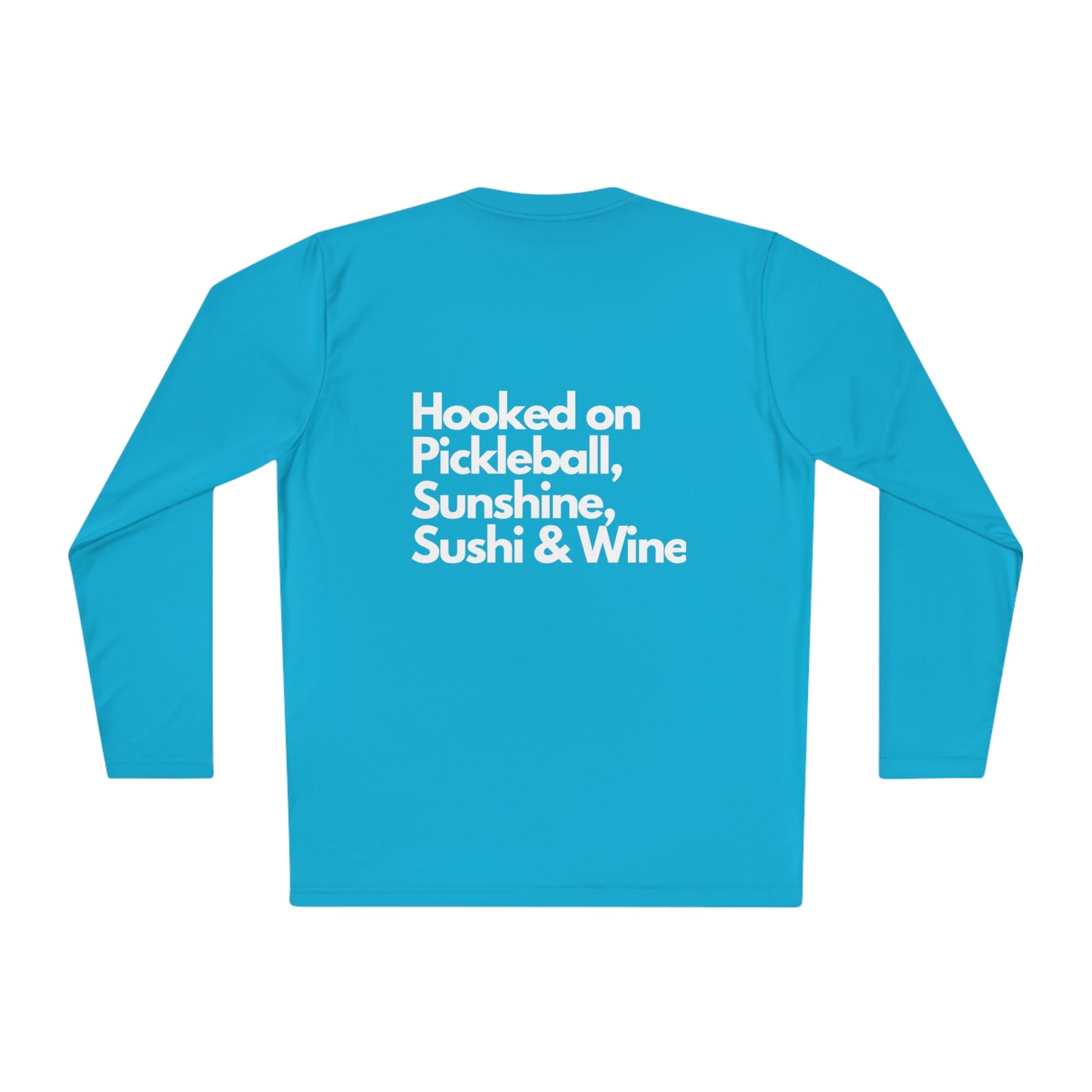 Hooked on Pickleball, Sunshine & Sushi- Unisex moisture wicking Lightweight Long Sleeve Tee spf 40