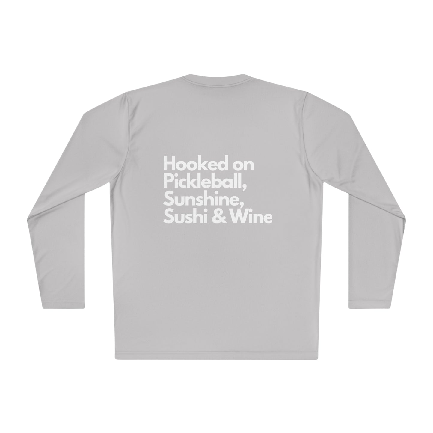 Hooked on Pickleball, Sunshine & Sushi- Unisex moisture wicking Lightweight Long Sleeve Tee spf 40