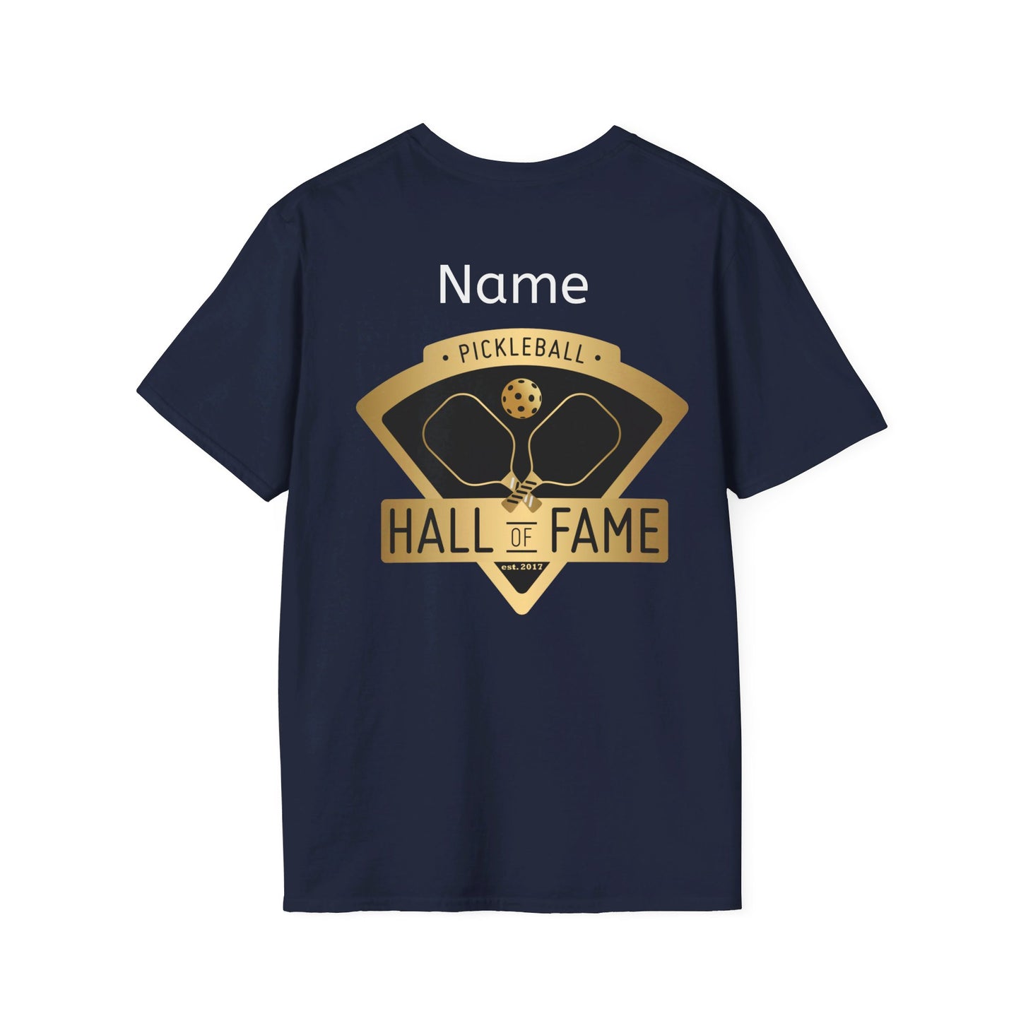 Pickleball Hall of Fame - Unisex Softstyle T-Shirt (customize back)