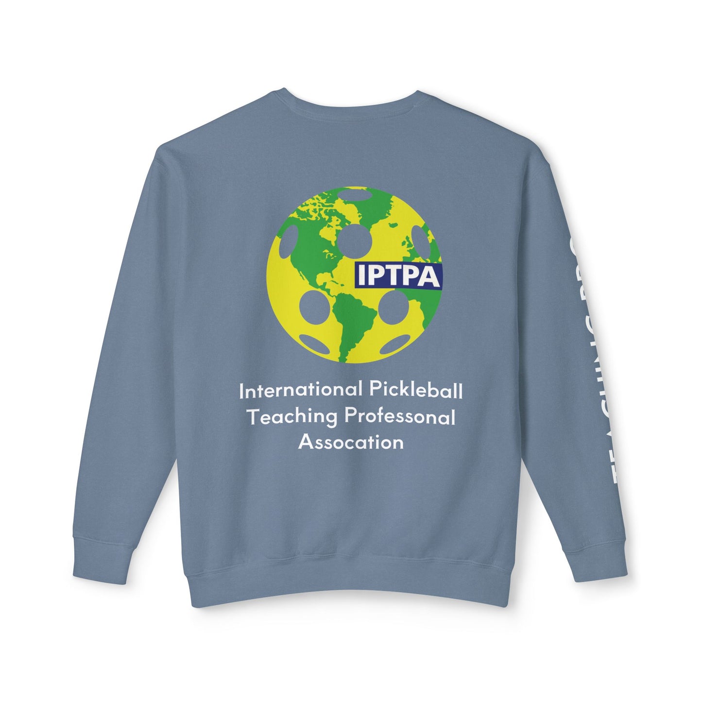 Copy of IPTPA Teaching Pro Unisex Lightweight Crewneck Sweatshirt - Customize name on sleeve