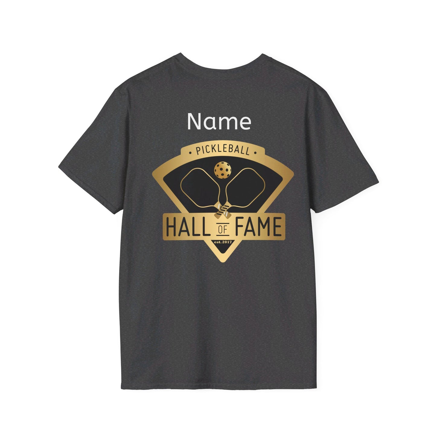Pickleball Hall of Fame - Unisex Softstyle T-Shirt (customize back)