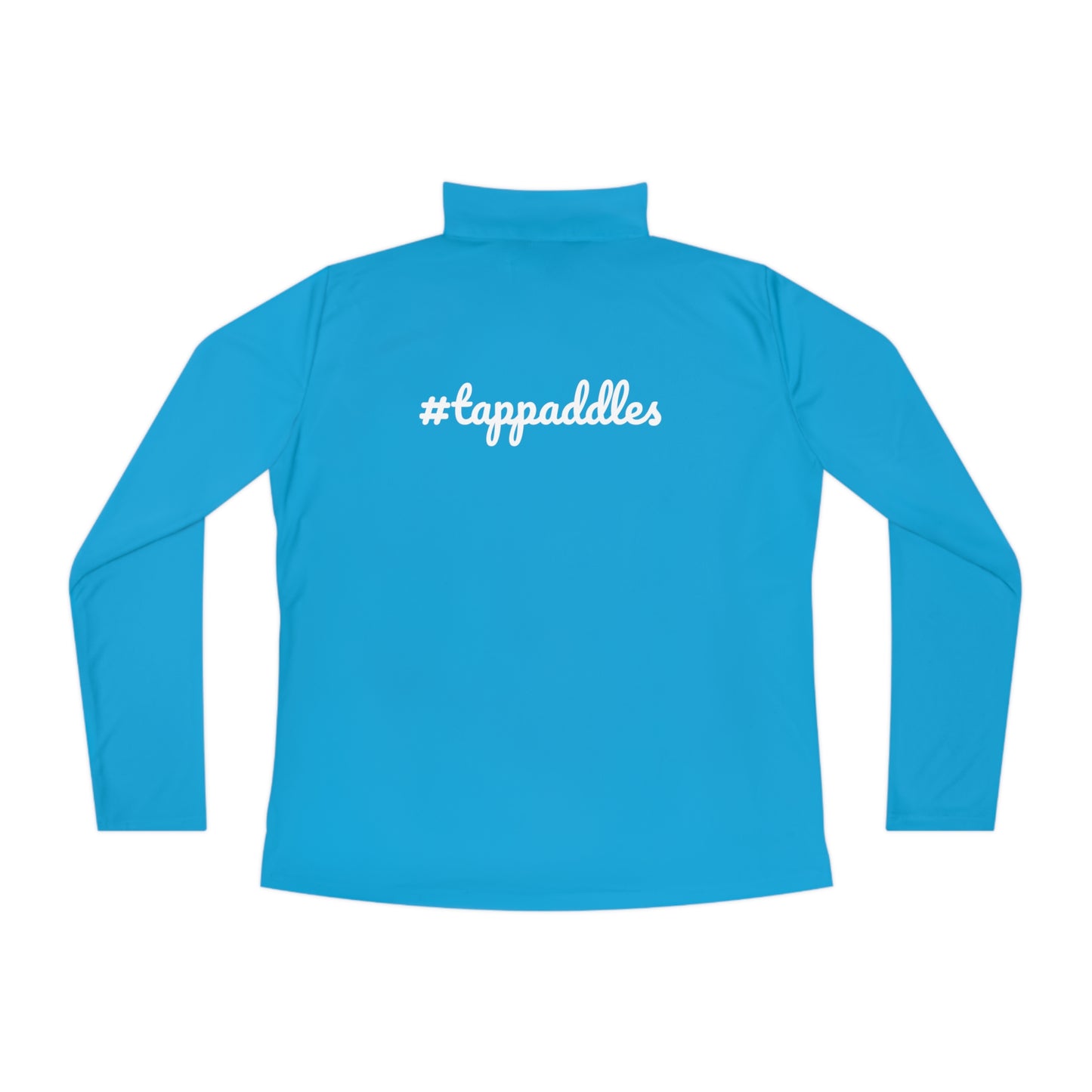 Kara’s Love, #tappaddles 1/4 Zip - moisture wicking - Ladies Quarter-Zip Pullover