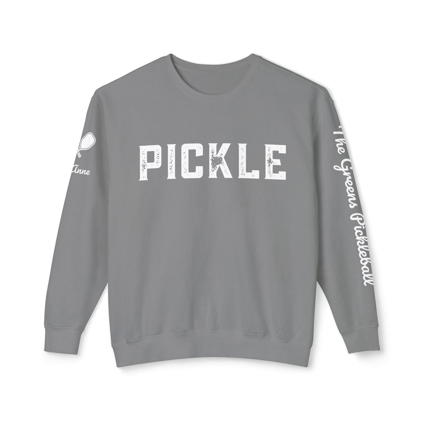 PICKLE Garment Dyed Crew (Distressed) - The Greens Pickleball on left sleeve, logo back, customize right sleeve, add name