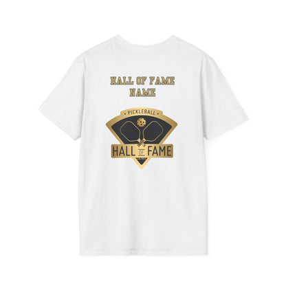Pickleball Hall of Fame - Unisex Softstyle T-Shirt (customize with Hall of Fame name, or leave blank )