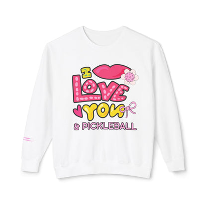 I LOVE YOU & Pickleball Unisex Garment Dyed Lightweight Crew