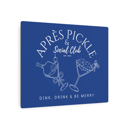 APRES & PICKLE - Metal Art Sign - all colors available. Add your town free underneath design