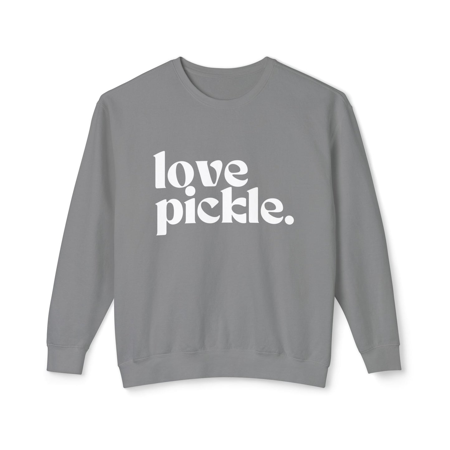 Love Pickle Unisex Lightweight Crew-  Garment Dyed