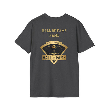 Pickleball Hall of Fame - Unisex Softstyle T-Shirt (customize with Hall of Fame name, or leave blank )