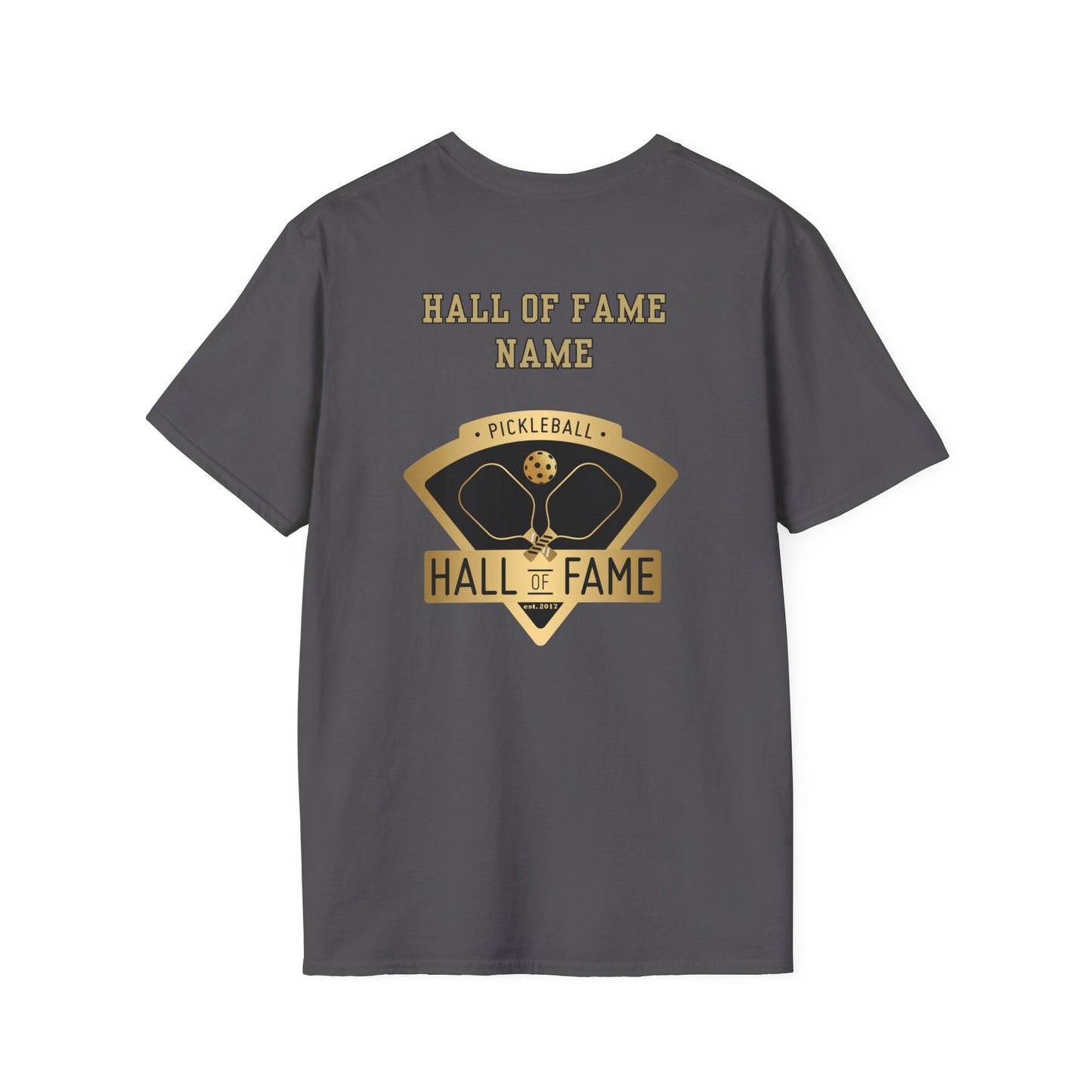 Pickleball Hall of Fame - Unisex Softstyle T-Shirt (customize with Hall of Fame name, or leave blank )