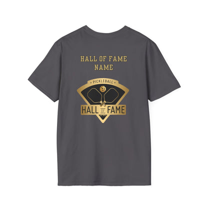 Pickleball Hall of Fame - Unisex Softstyle T-Shirt (customize with Hall of Fame name, or leave blank )
