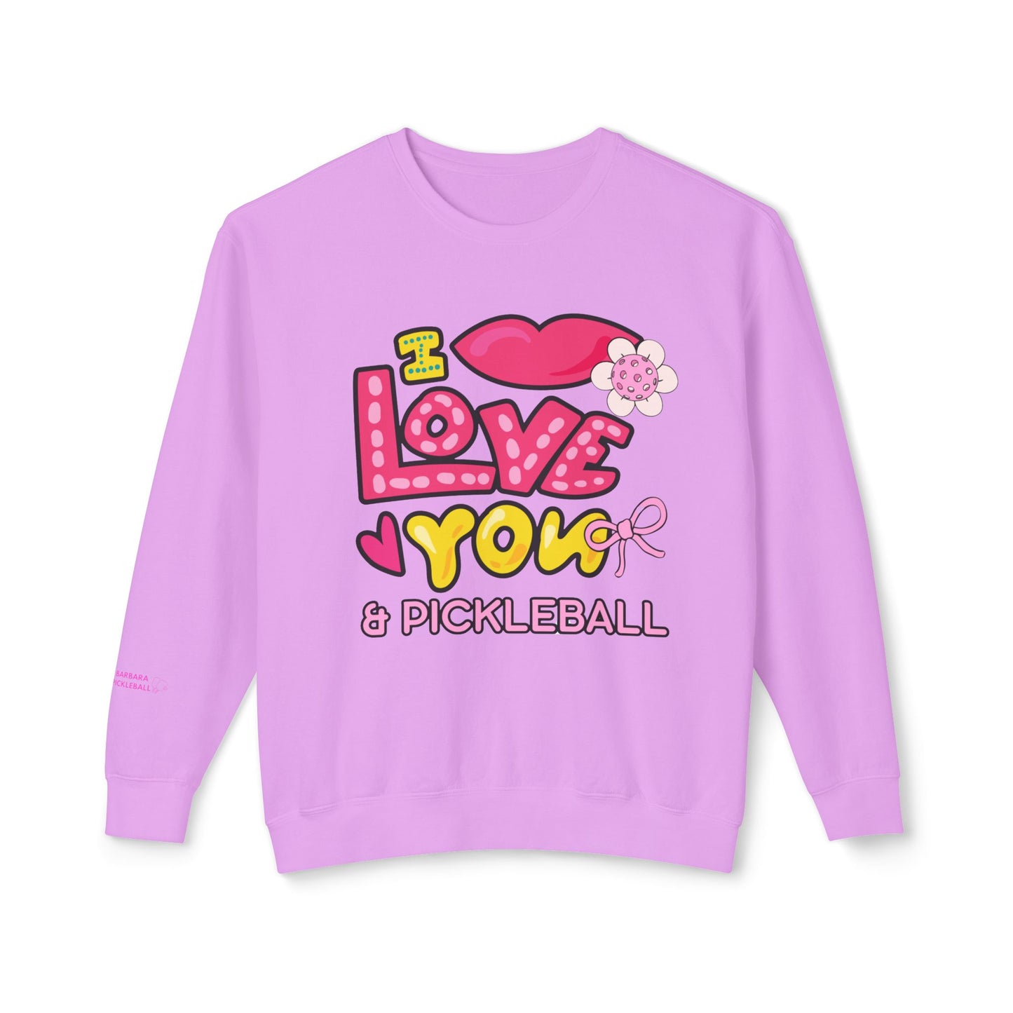 I LOVE YOU & Pickleball Unisex Garment Dyed Lightweight Crew