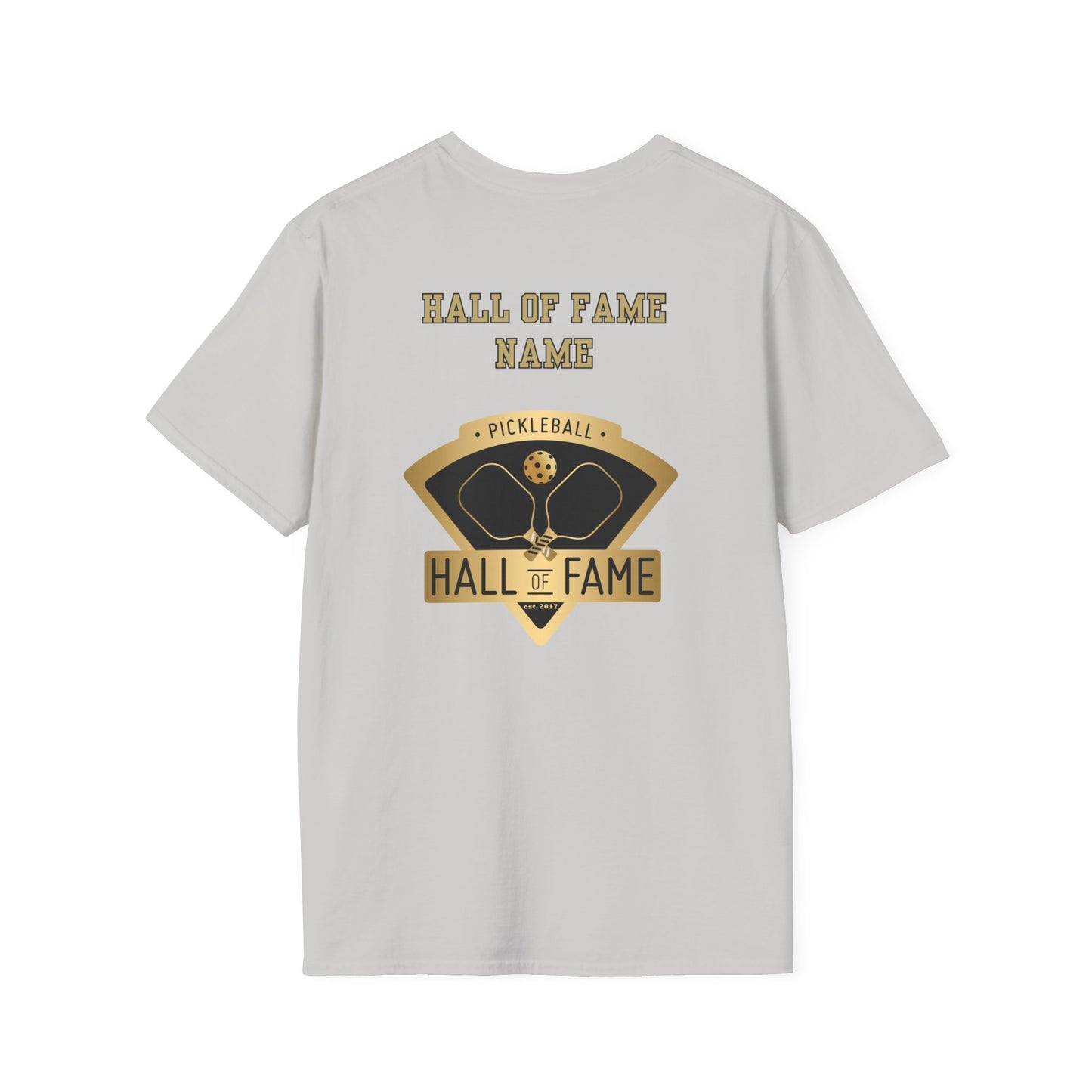 Pickleball Hall of Fame - Unisex Softstyle T-Shirt (customize with Hall of Fame name, or leave blank )