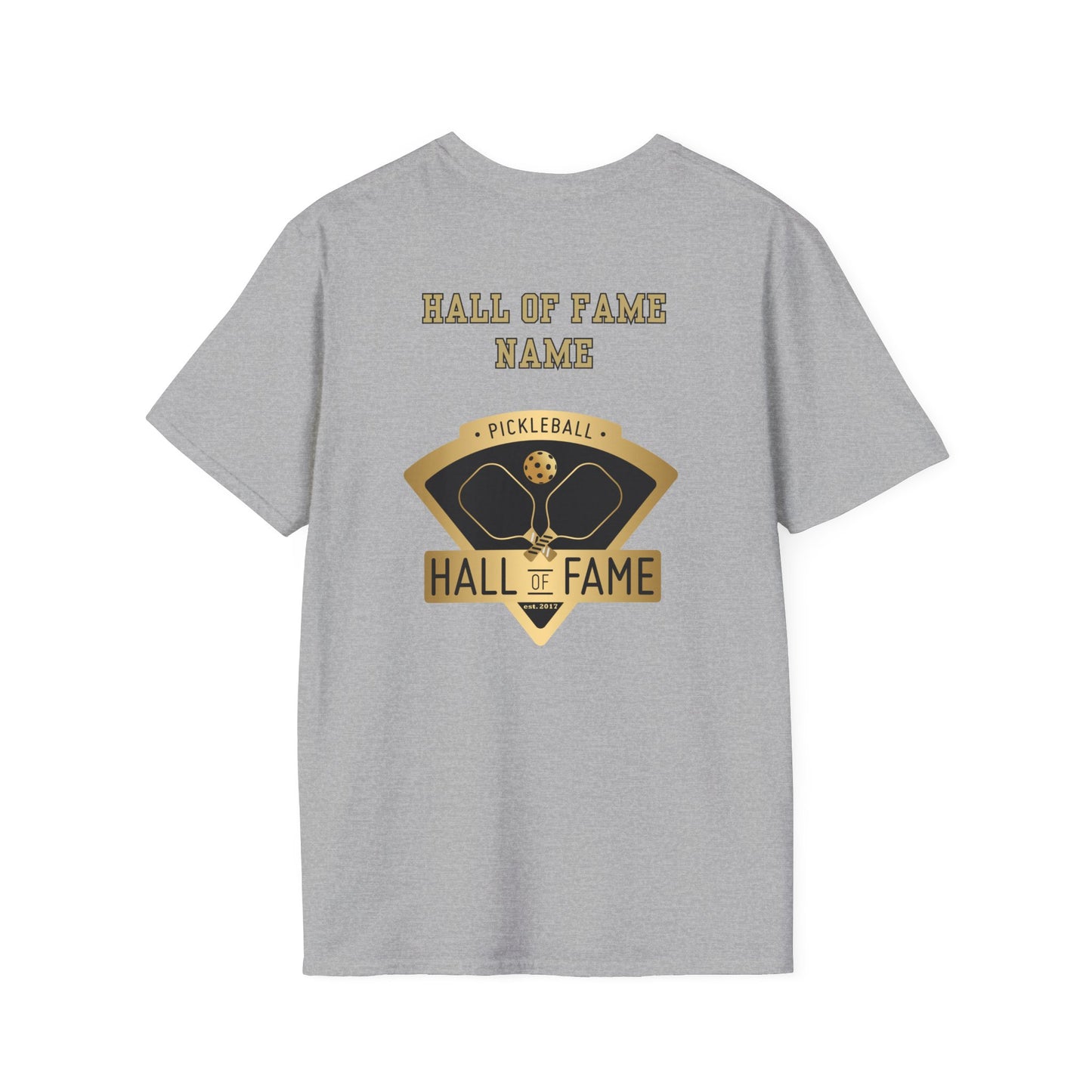 Pickleball Hall of Fame - Unisex Softstyle T-Shirt (customize with Hall of Fame name, or leave blank )