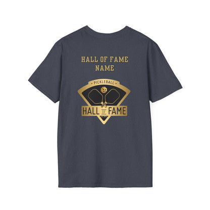 Pickleball Hall of Fame - Unisex Softstyle T-Shirt (customize with Hall of Fame name, or leave blank )