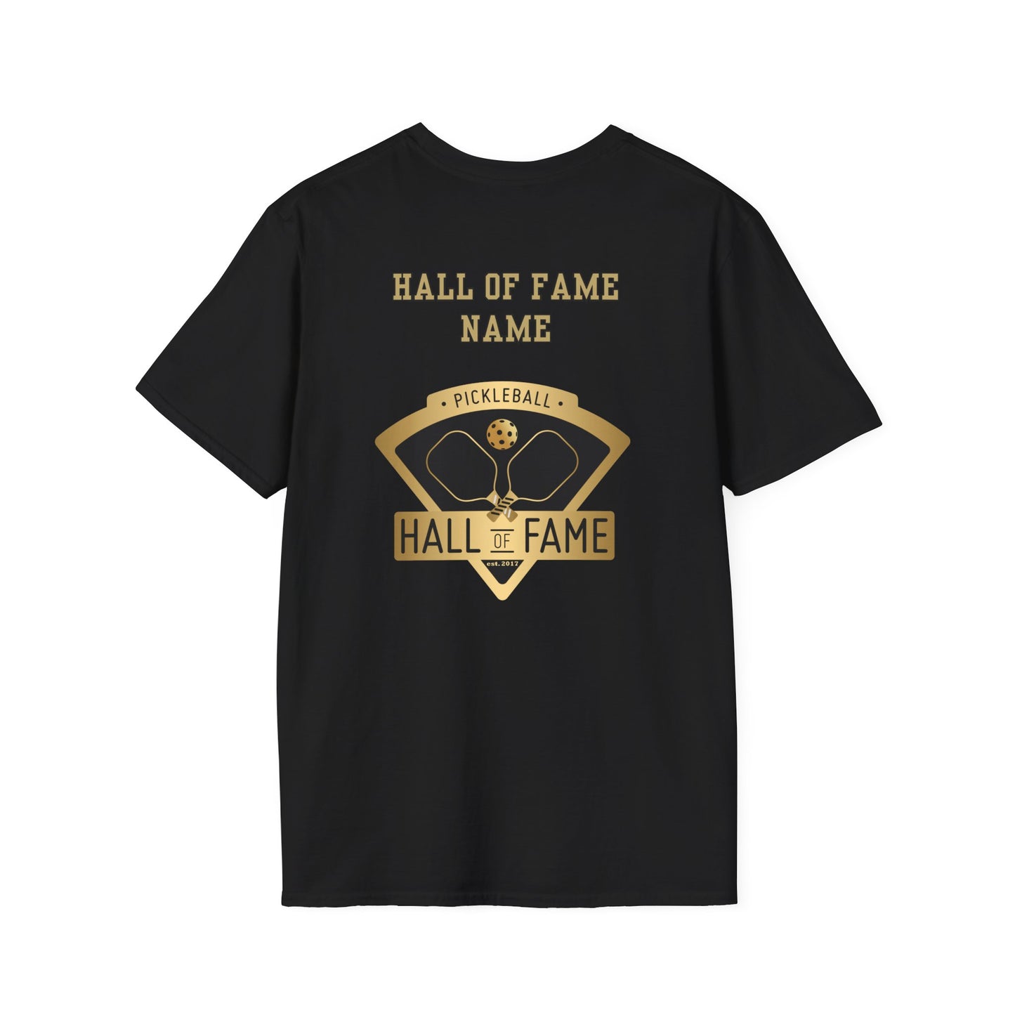 Pickleball Hall of Fame - Unisex Softstyle T-Shirt (customize with Hall of Fame name, or leave blank )