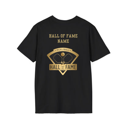 Pickleball Hall of Fame - Unisex Softstyle T-Shirt (customize with Hall of Fame name, or leave blank )