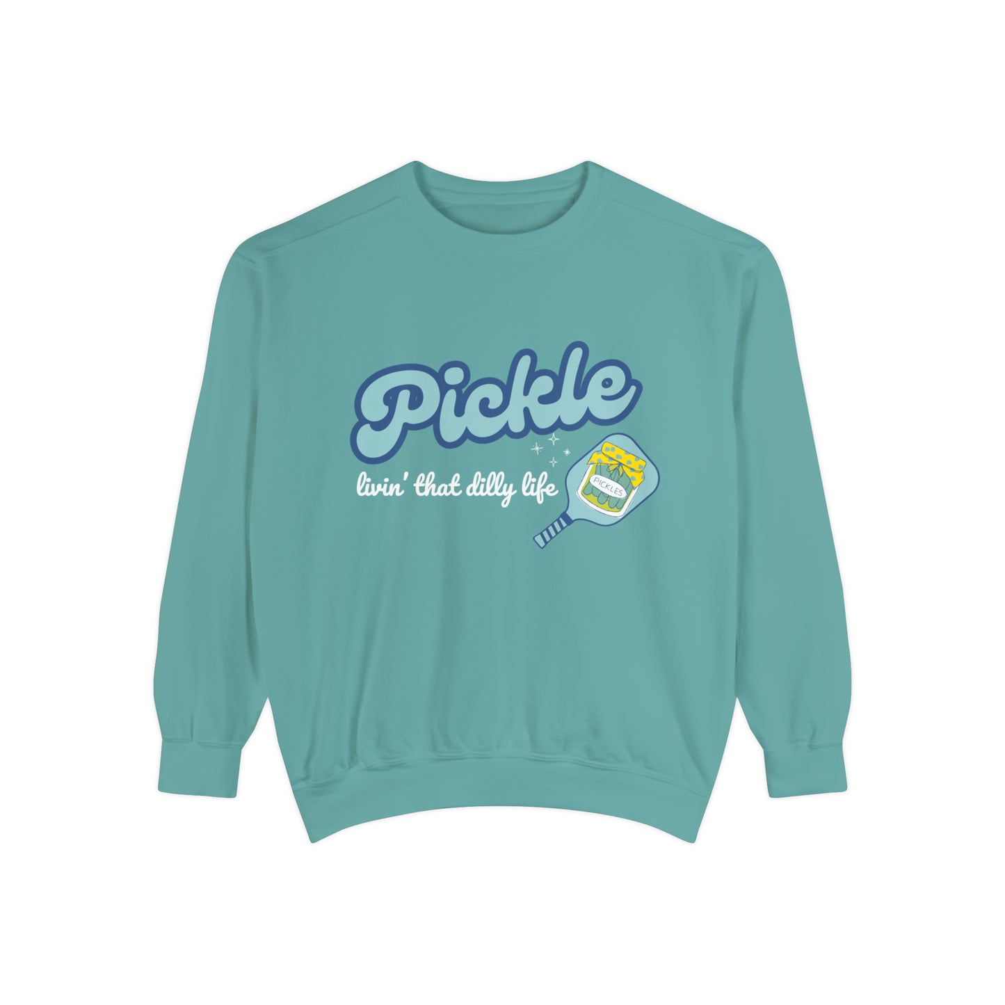 Livin’ that Dilly Life. Dill Pickle Crew - Comfort Colors