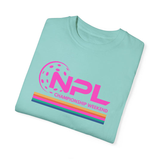 NPL Championship Weekend -Unisex Garment-Dyed T-shirt- Customize back