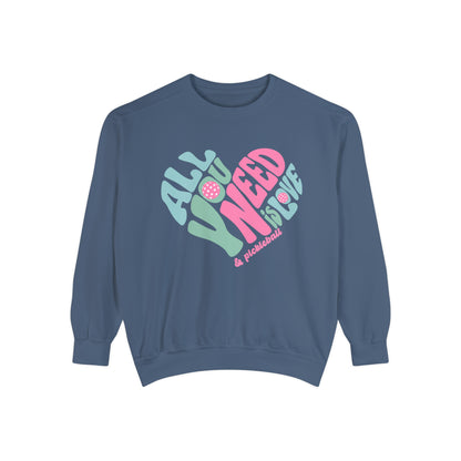 All you need is love & pickleball crew -Unisex Garment-Dyed
