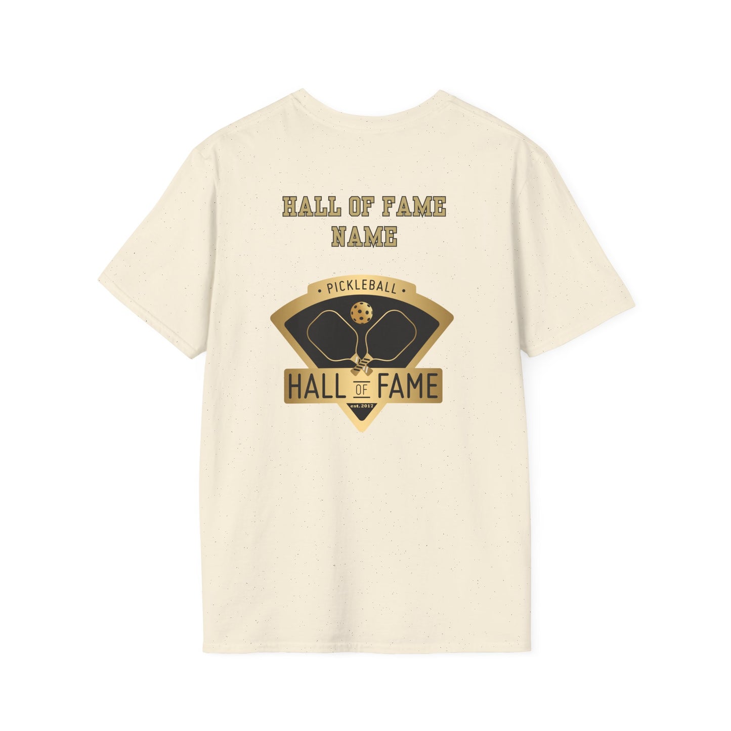 Pickleball Hall of Fame - Unisex Softstyle T-Shirt (customize with Hall of Fame name, or leave blank )